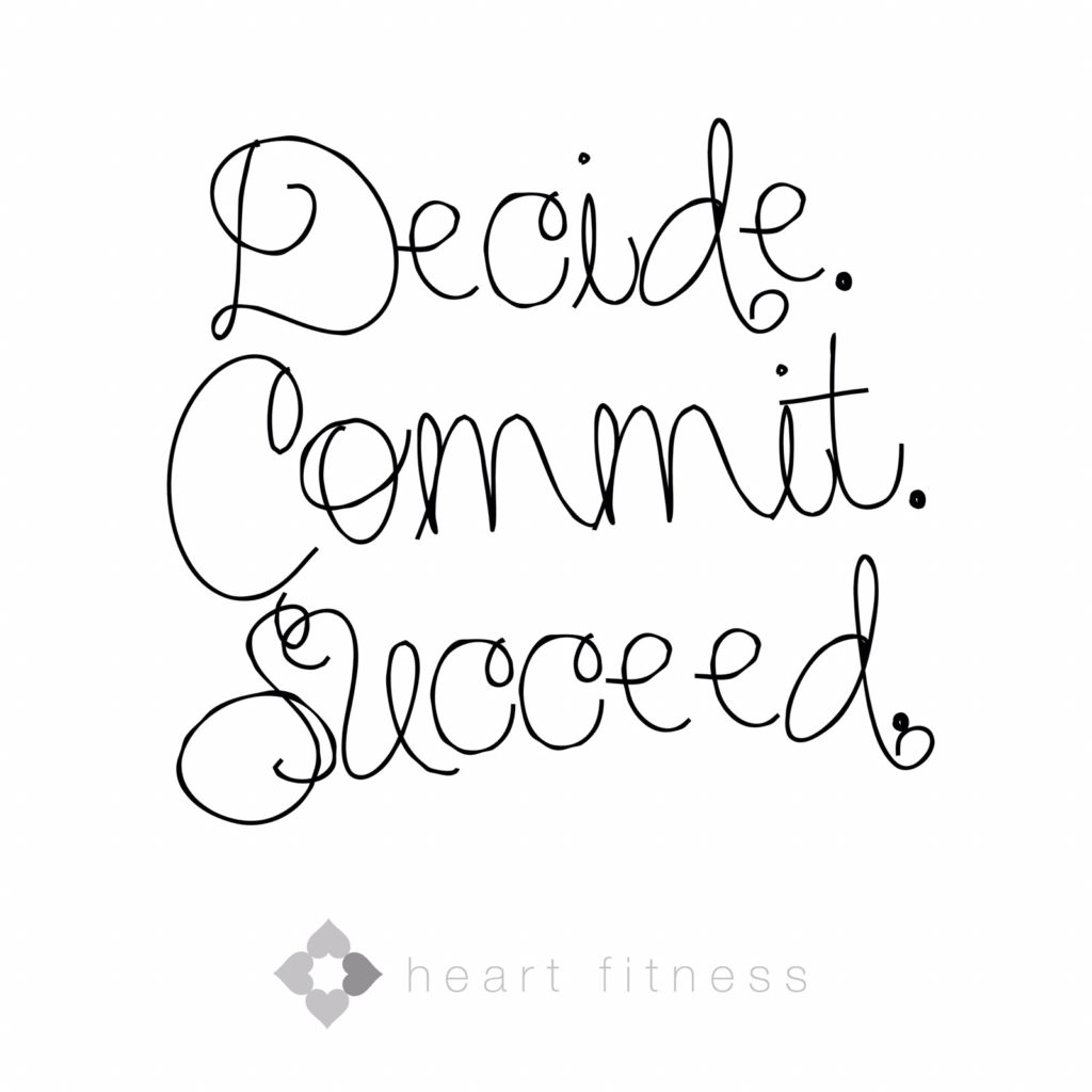 Decide. Commit. Succeed. Exercise feel fab..